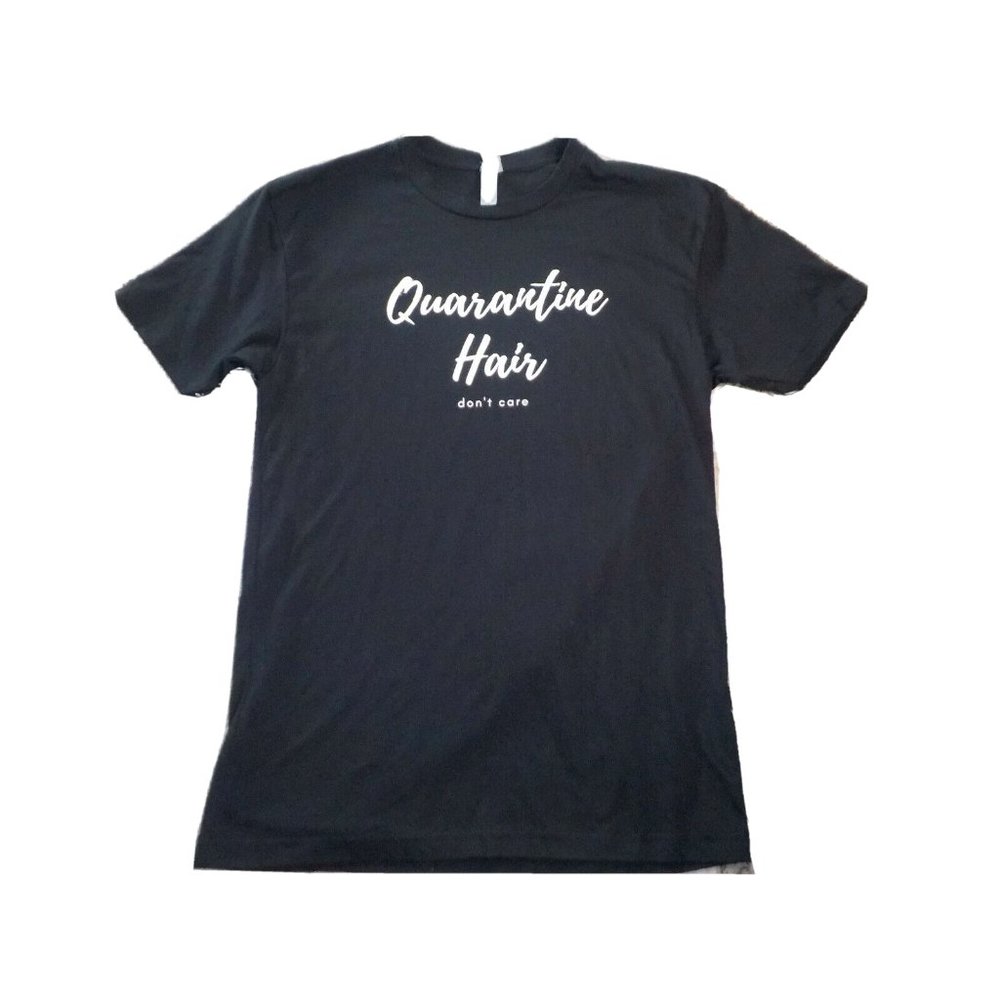 NL Next Level "Quarantine Hair..Don't Care" Shirt T-Shirt Black